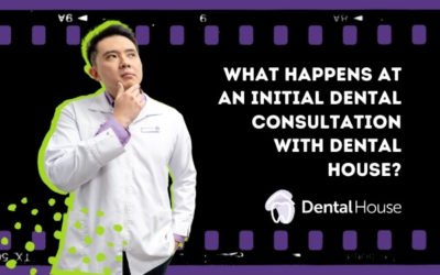 What Happens at an Initial Dental Consultation with Dental House?